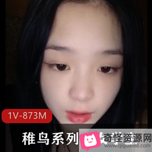 稚鸟女学生帅哥J果自拍时长30分手机MDT光光身材聊S漏脸互动容貌小编后续下载观看